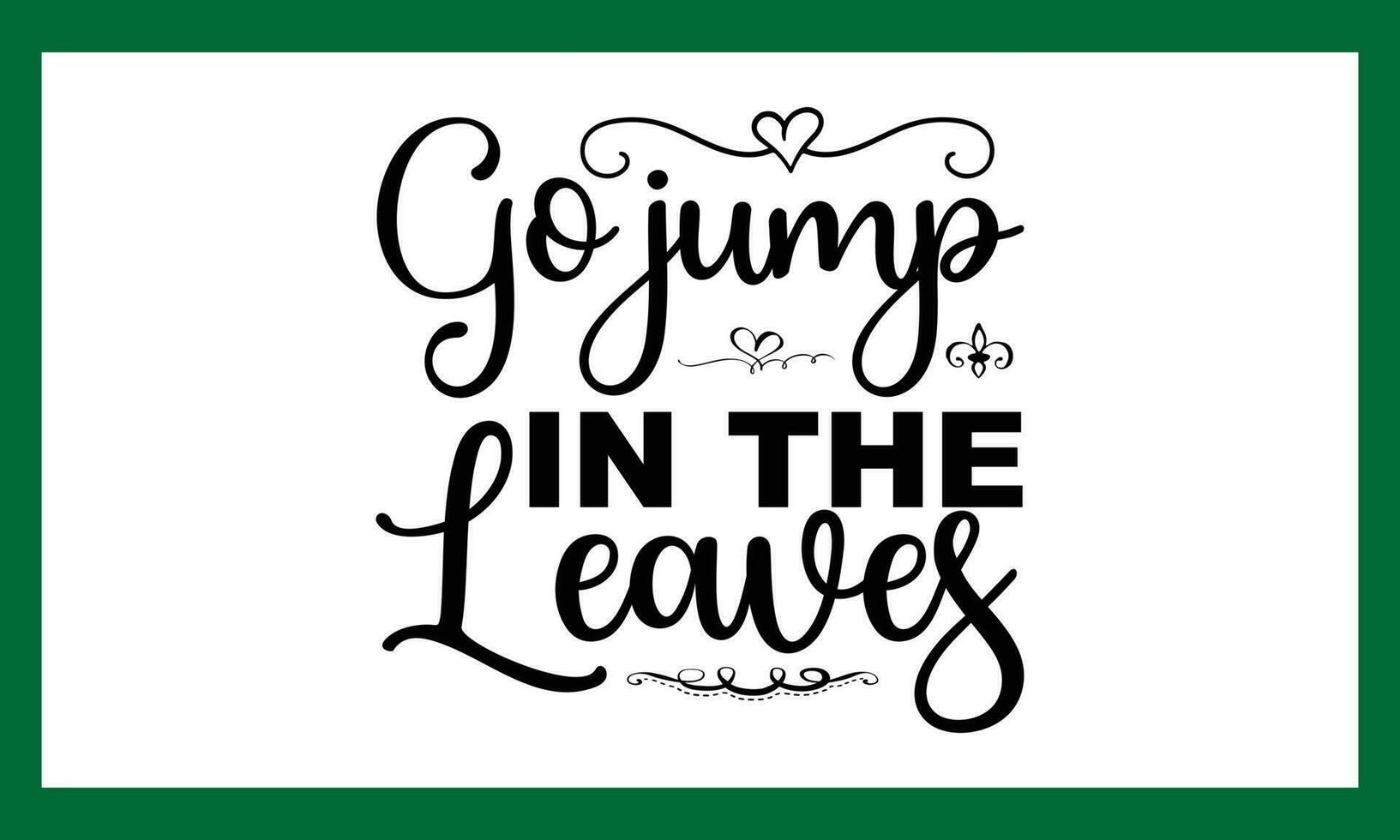 Go Jump In The Leaves vector Free File design