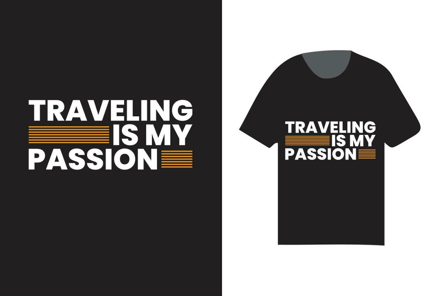 traveling is my passion typography t shirt design, vintage typography t shirt design template vector