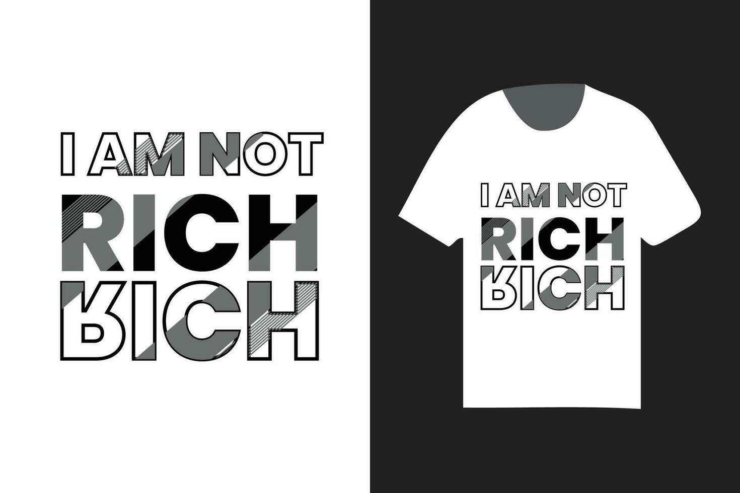 i am not rich typography vintage t shirt, modern fashionable t shirt design vector