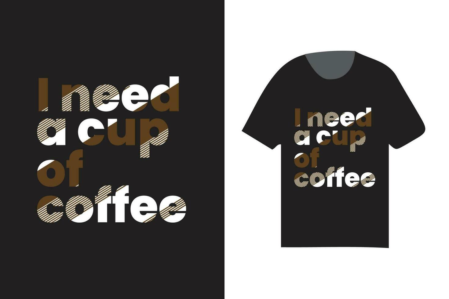 I need a cup of coffee typography, vintage coffee typography t shirt design vector