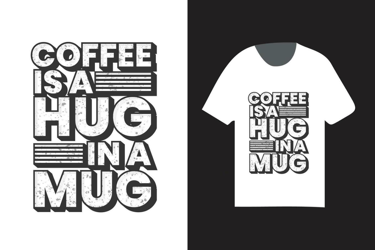 coffee is a hug in a mug 3d typography t shirt design, 3d typographic letter t shirt design vector