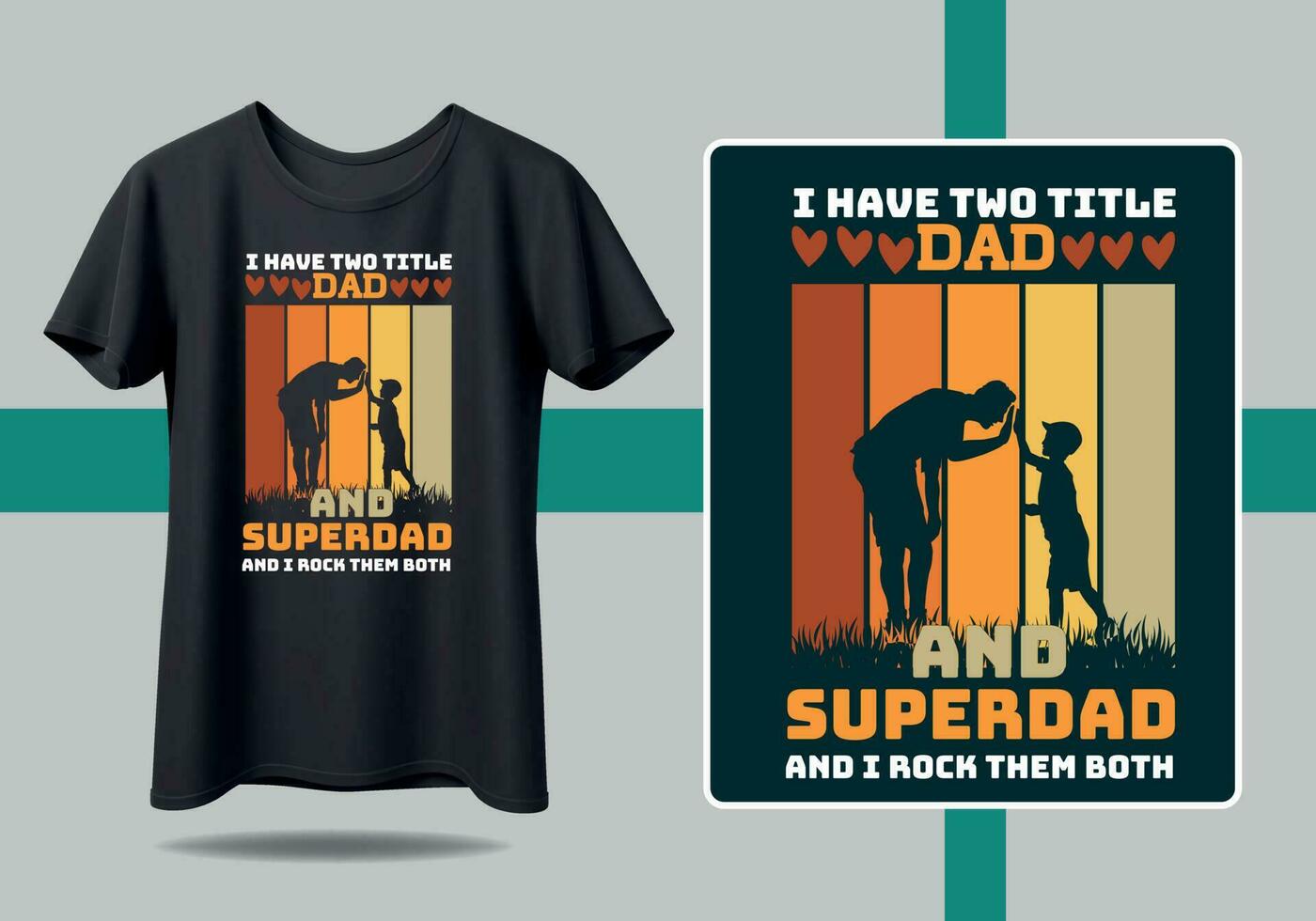 I Have Two Title Dad And SuperDad and i rock them both vector