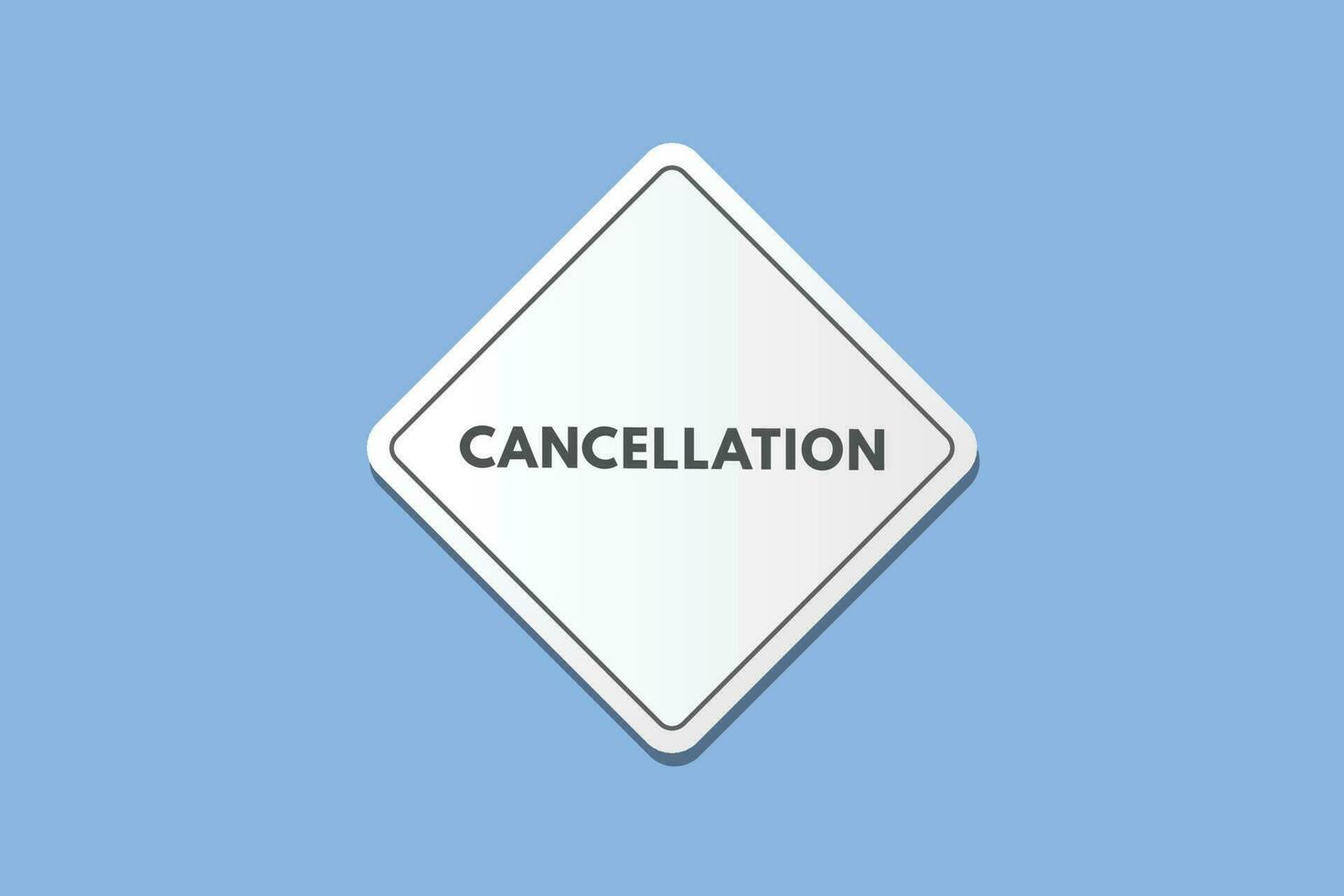 Cancellation text Button. Cancellation Sign Icon Label Sticker Web Buttons vector