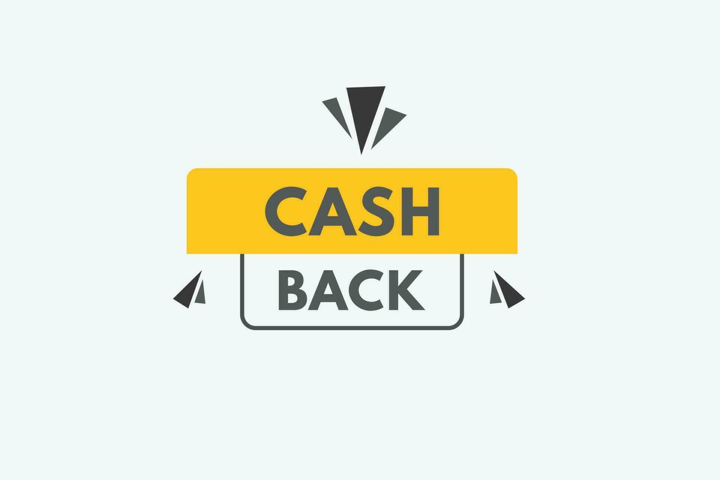 Cash Back text Button. Cash Back Sign Icon Label Sticker Web Buttons vector