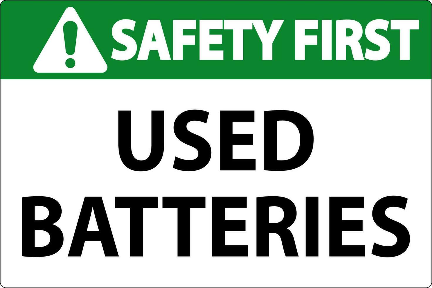 Safety First Sign Used Batteries On White Background vector