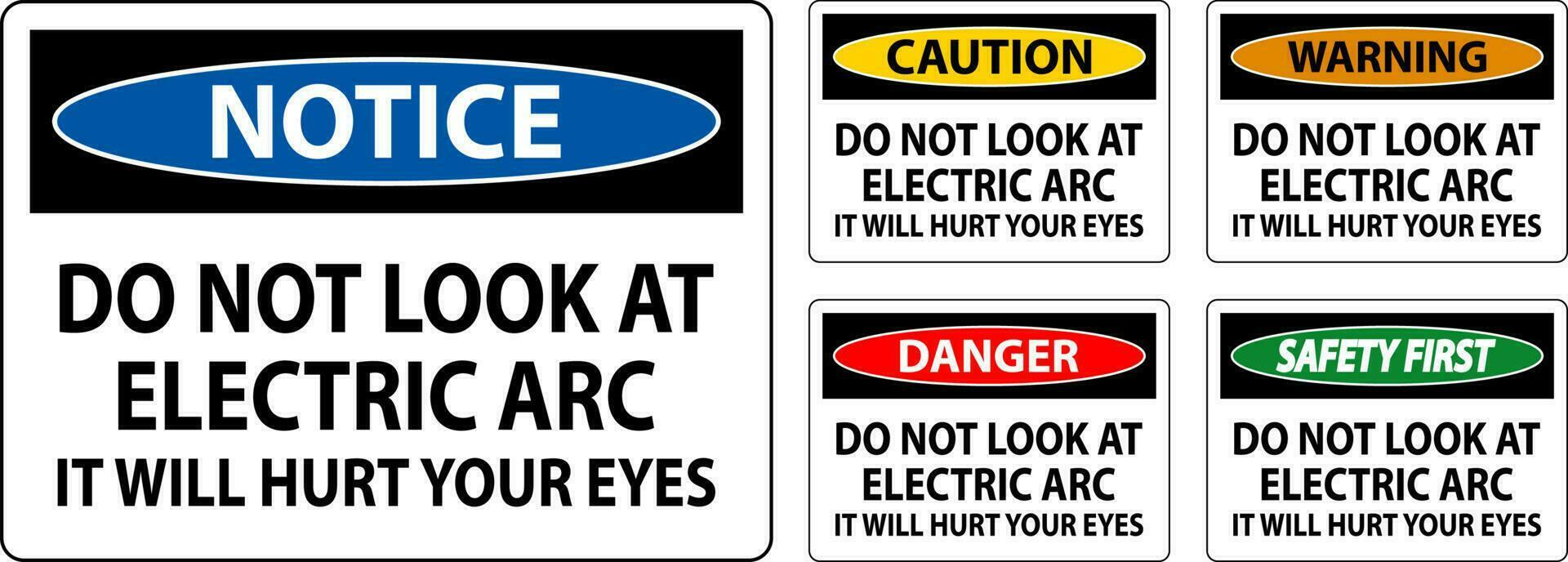 peligro firmar hacer no Mira a el eléctrico arco eso será herir tu ojos vector