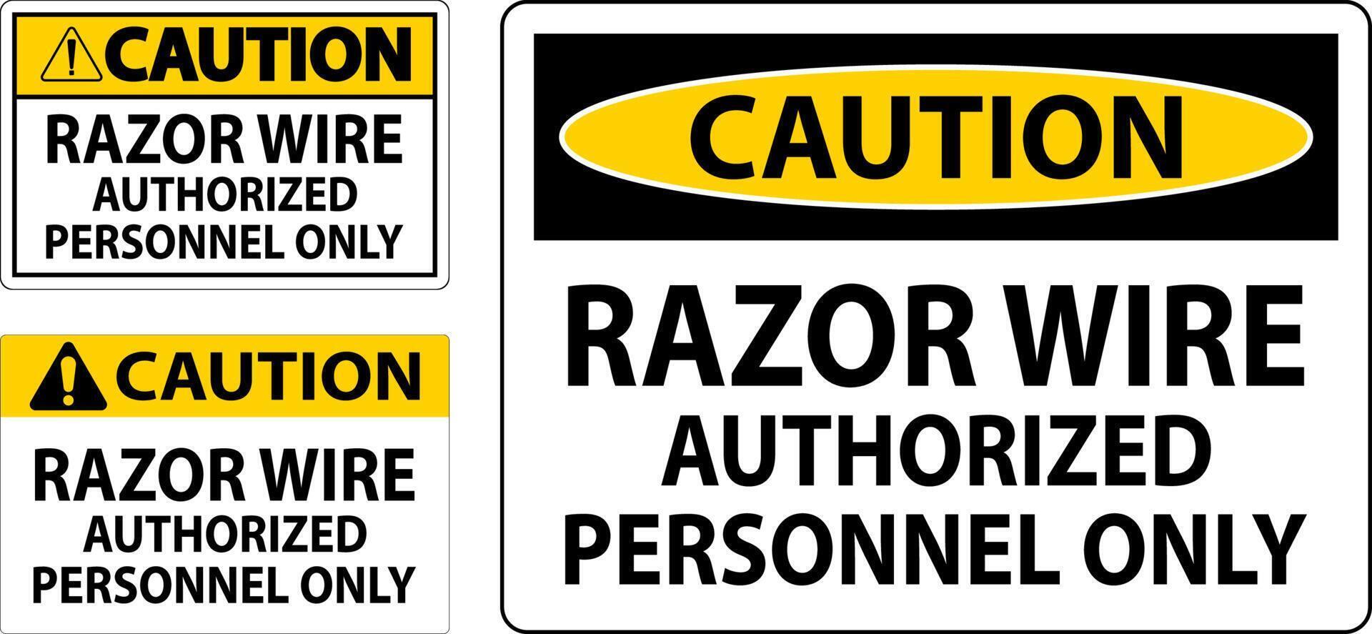 Caution Sign Razor Wire, Authorized Personnel Only vector