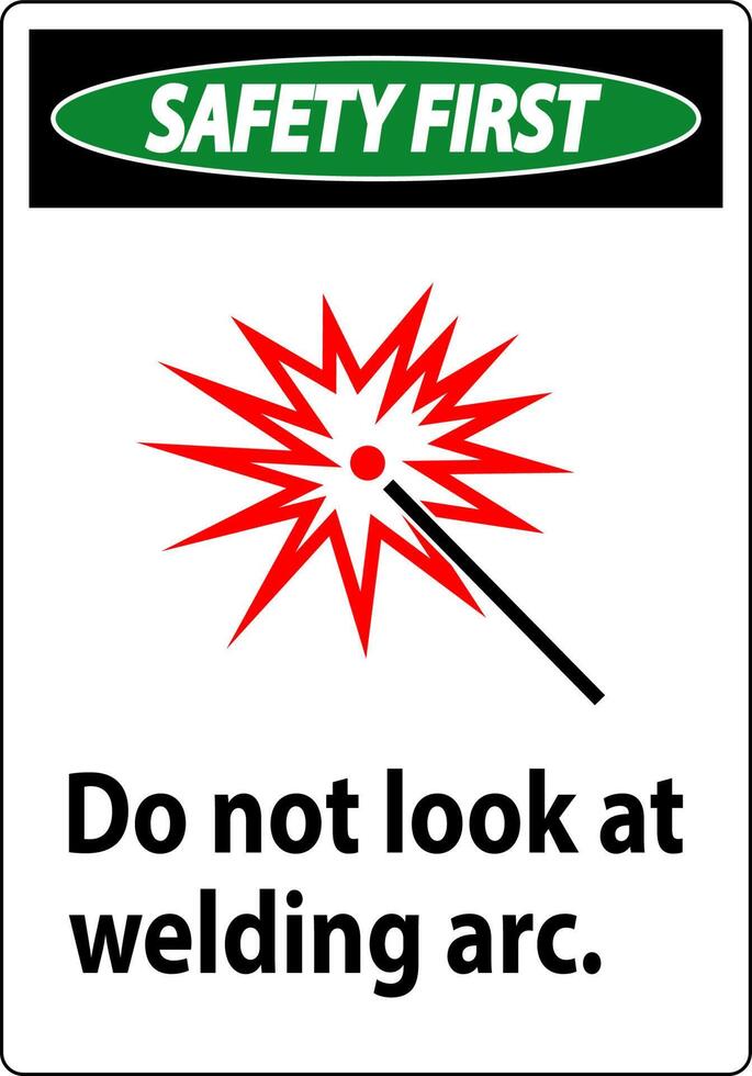 Safety First Sign Do Not Look At Welding Arc vector