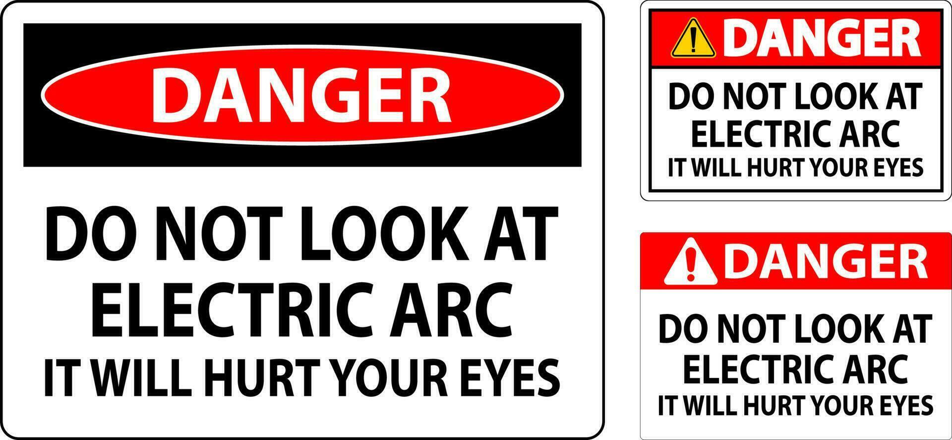 Danger Sign Do Not Look At The Electric Arc It Will Hurt Your Eyes vector