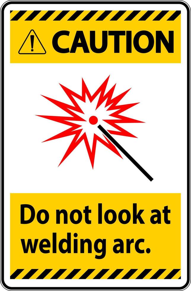 Caution Sign Do Not Look At Welding Arc vector