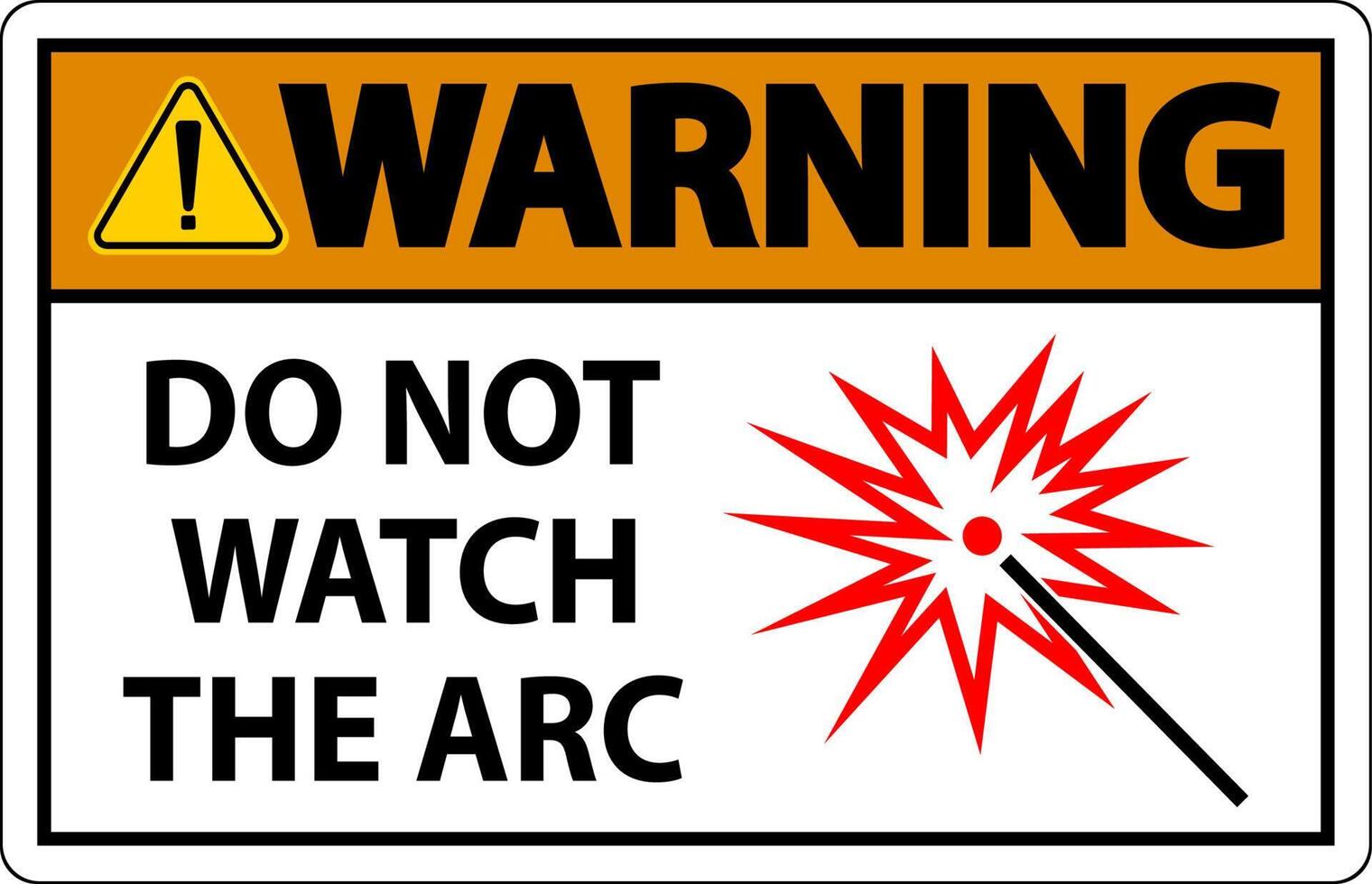 Warning Sign Do Not Watch The Arc Symbol vector