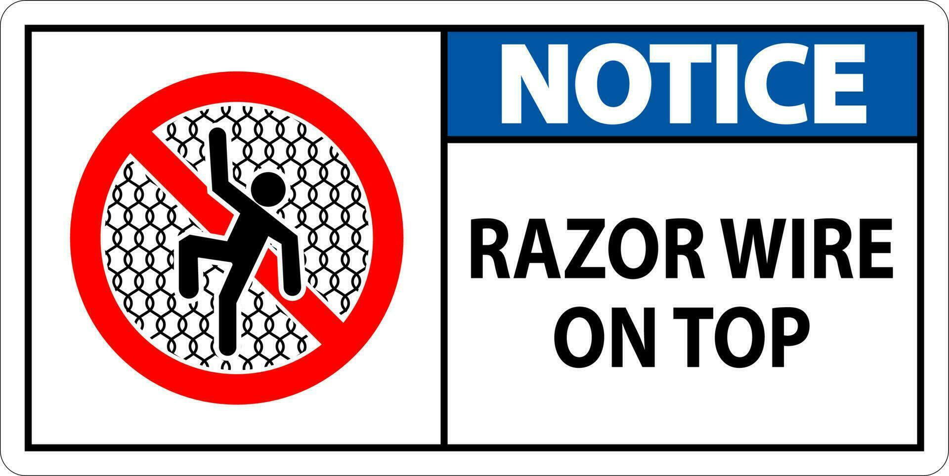 Symbol Notice Sign Razor Wire on Top vector