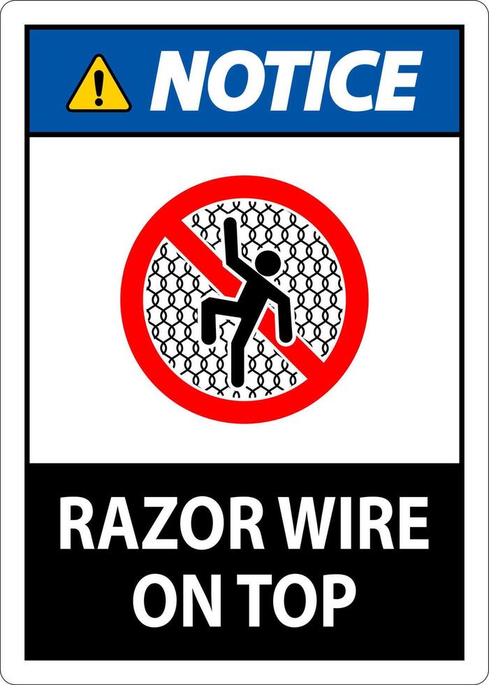 Symbol Notice Sign Razor Wire on Top vector