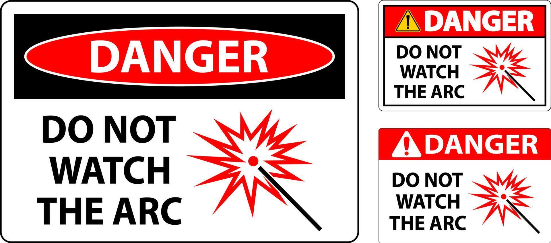 Danger Sign Do Not Watch The Arc Symbol vector