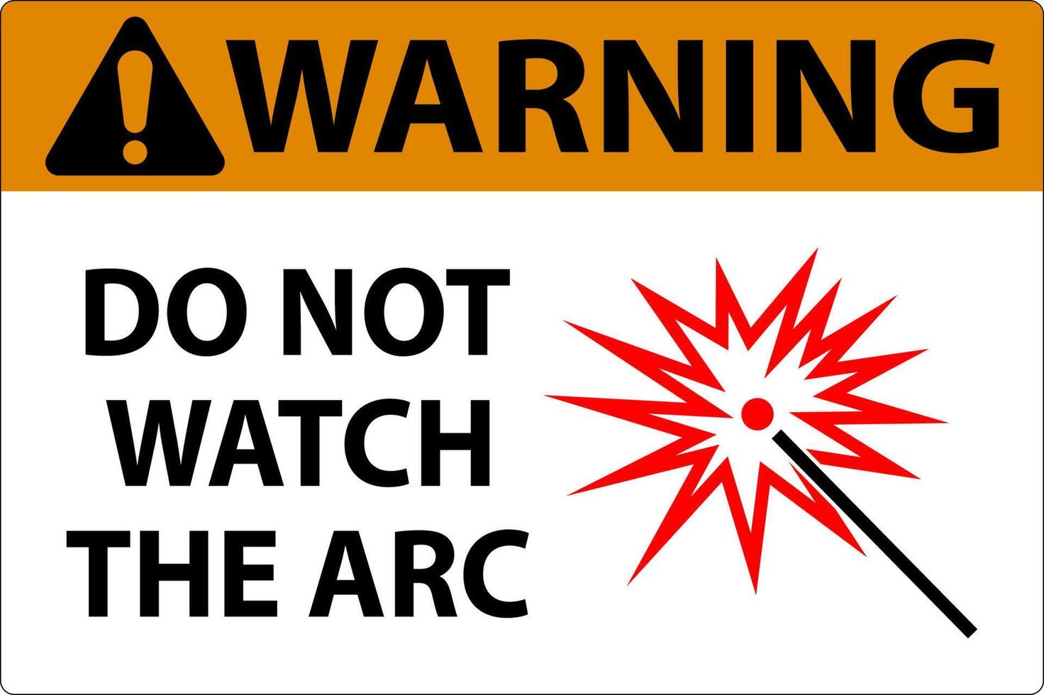 Warning Sign Do Not Watch The Arc Symbol vector