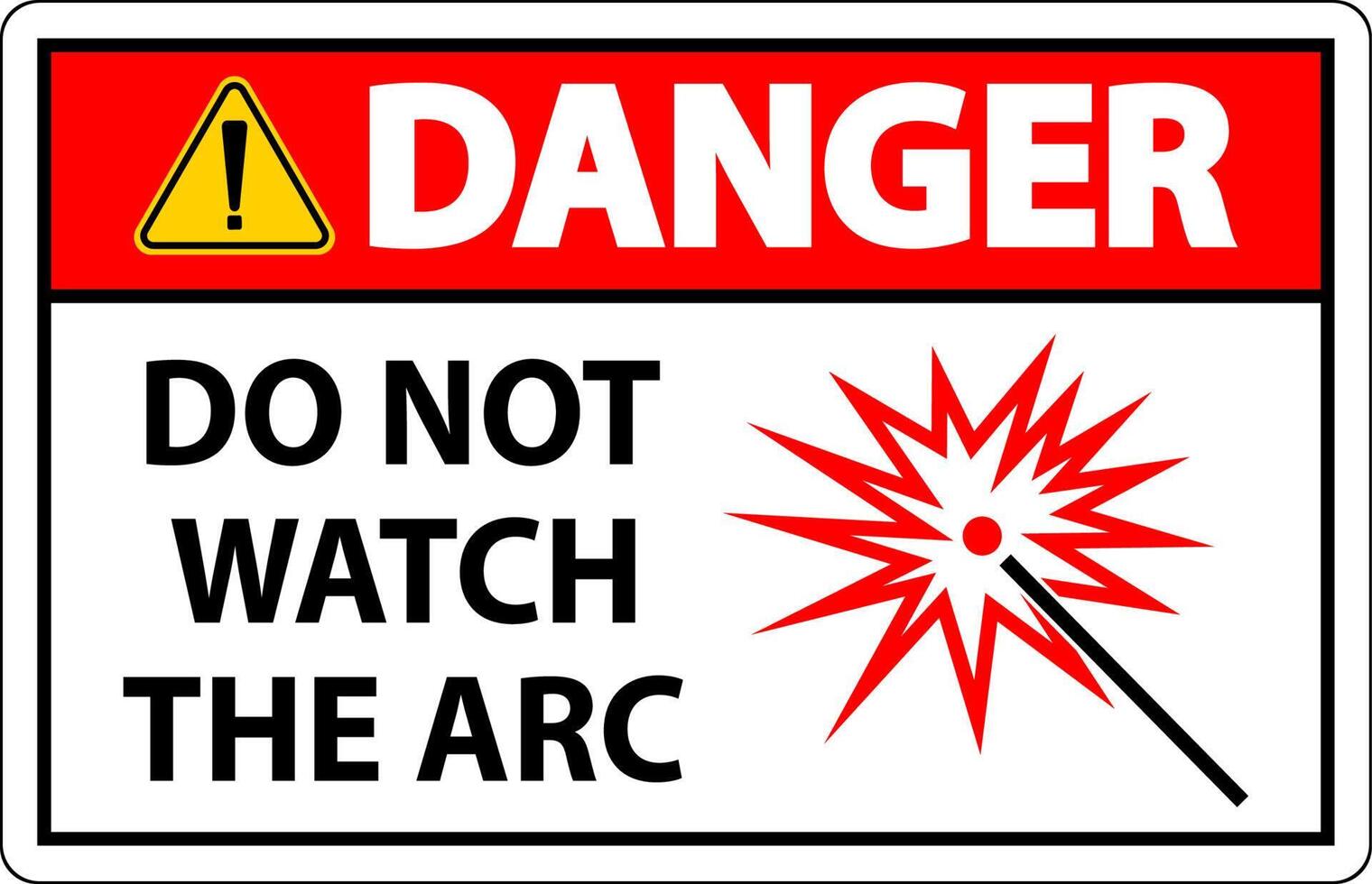 Danger Sign Do Not Watch The Arc Symbol vector