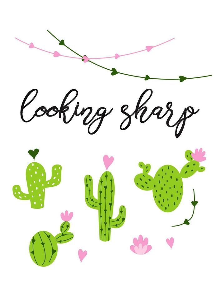 Looking sharp banner Prickly cactus with flower and inspirational quote isolated on white background Cute hand drawn greeting card poster logo sign print label symbol Cactus vector illustration phrase