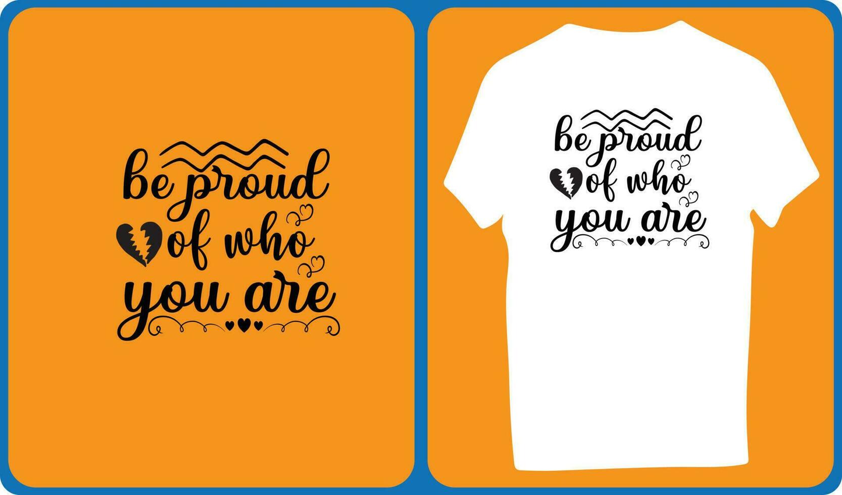Be Proud Of Who You Are vector