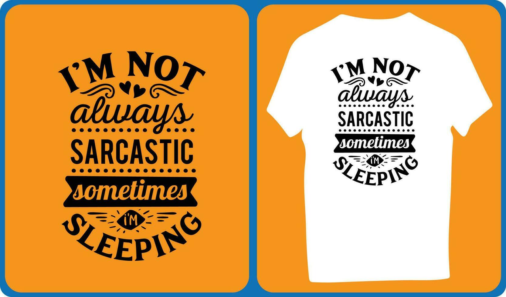 Im not always sarcastic vector