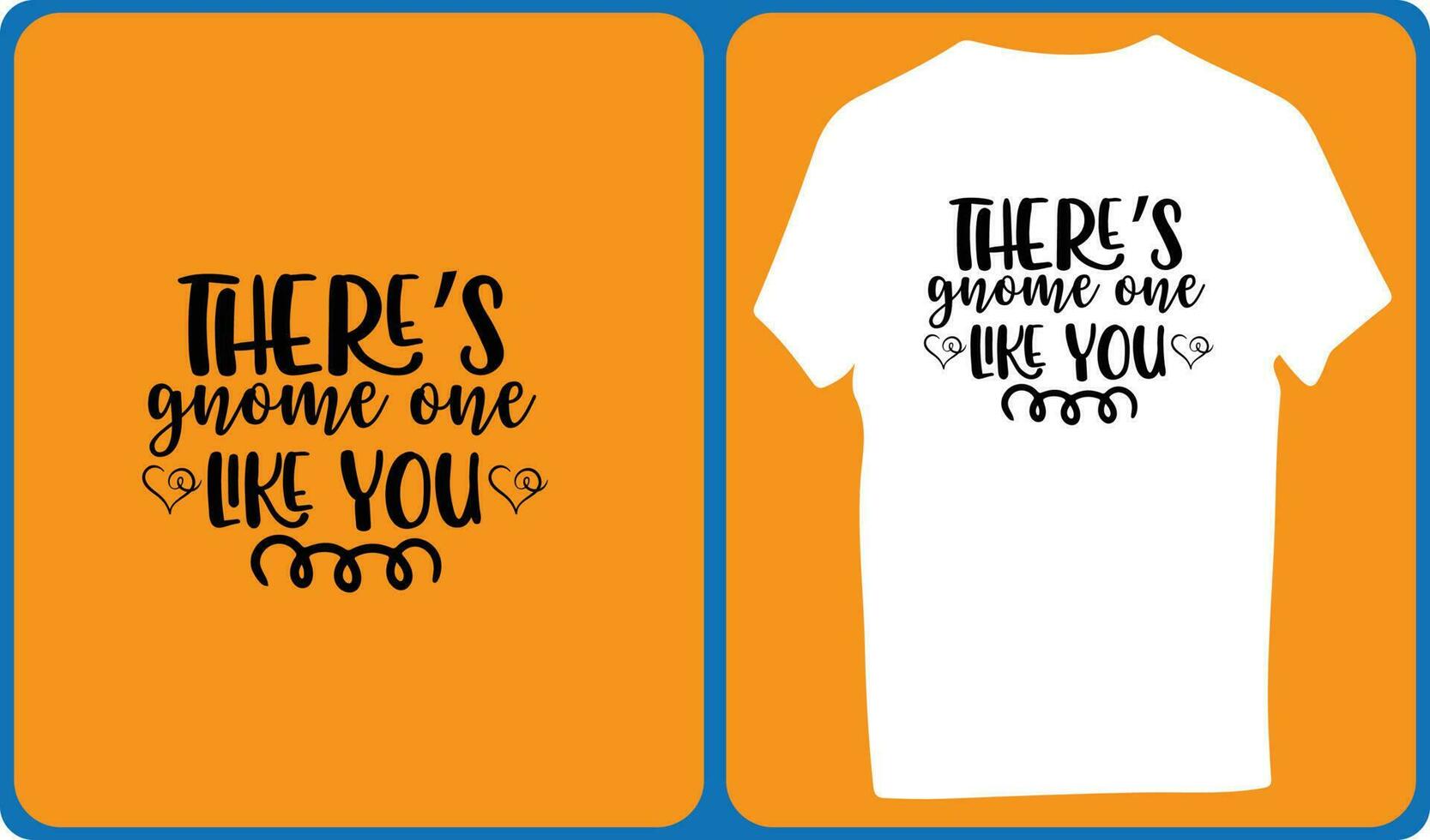 There's Gnome One Like You vector