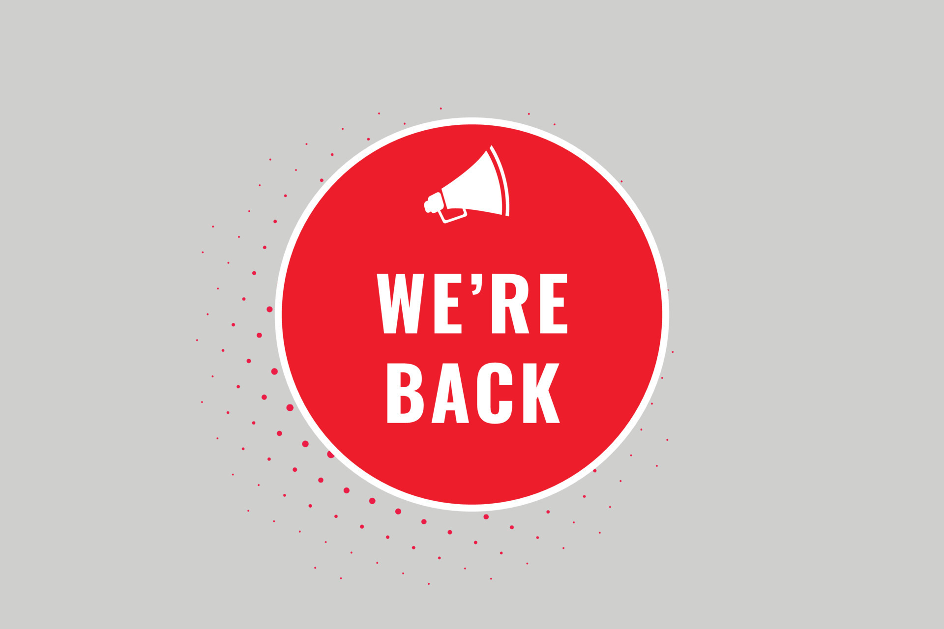 We're Back Button. Speech Bubble, Banner Label We are Back 23891257