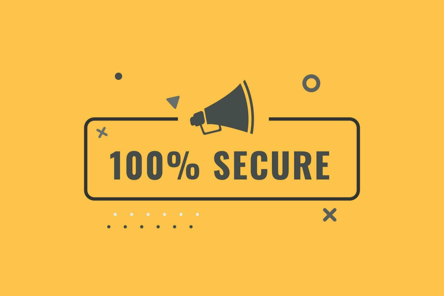 100 Secure Button. Speech Bubble, Banner Label 100 Secure vector