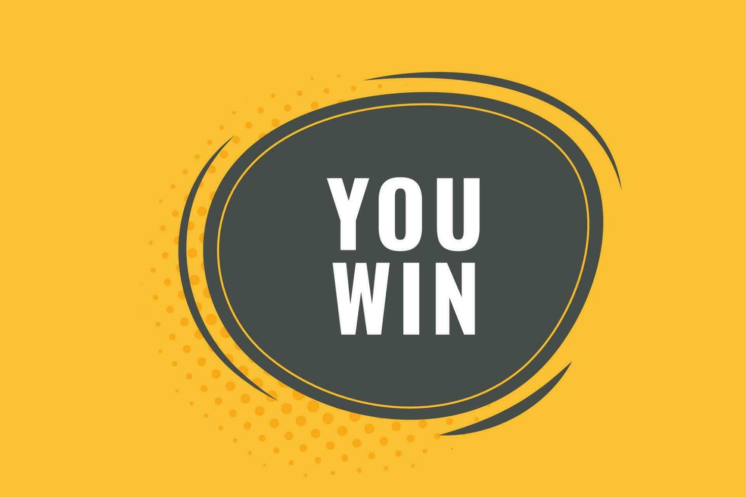 you Win Button. Speech Bubble, Banner Label you Win vector