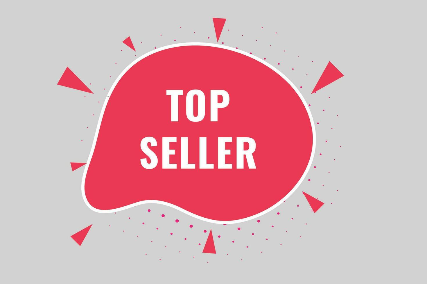 Top seller Button. Speech Bubble, Banner Label Top seller vector