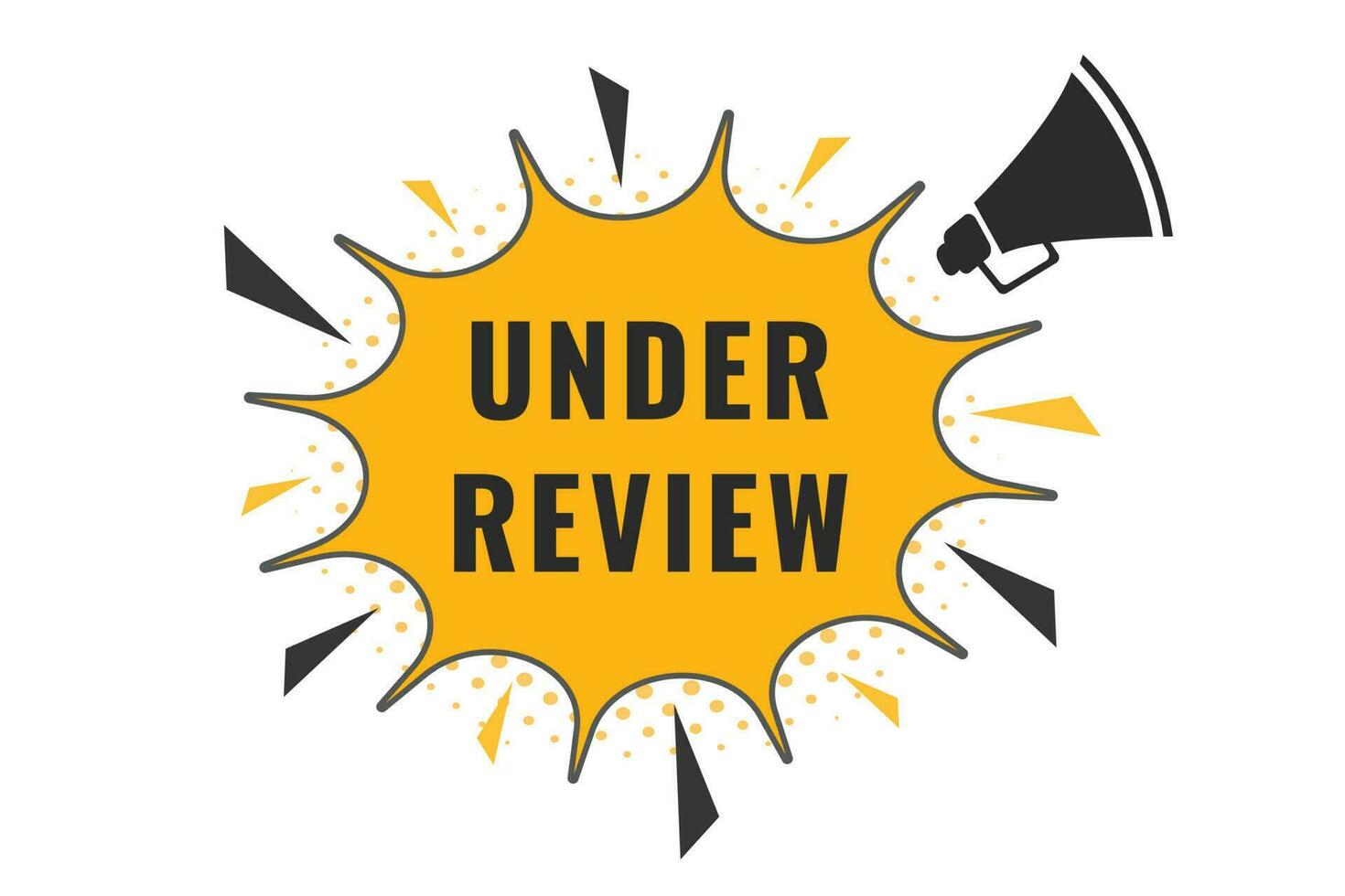 Under Review Button. Speech Bubble, Banner Label Under Review vector