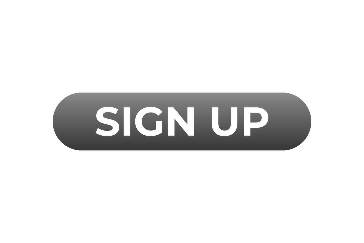 Sign Up Button. Speech Bubble, Banner Label Sign Up vector