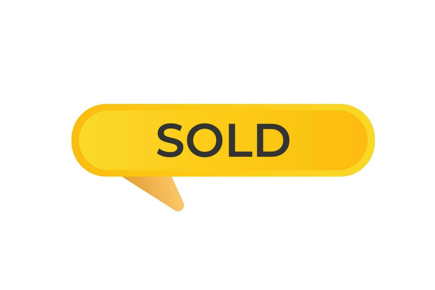 Sold Button. Speech Bubble, Banner Label Sold vector