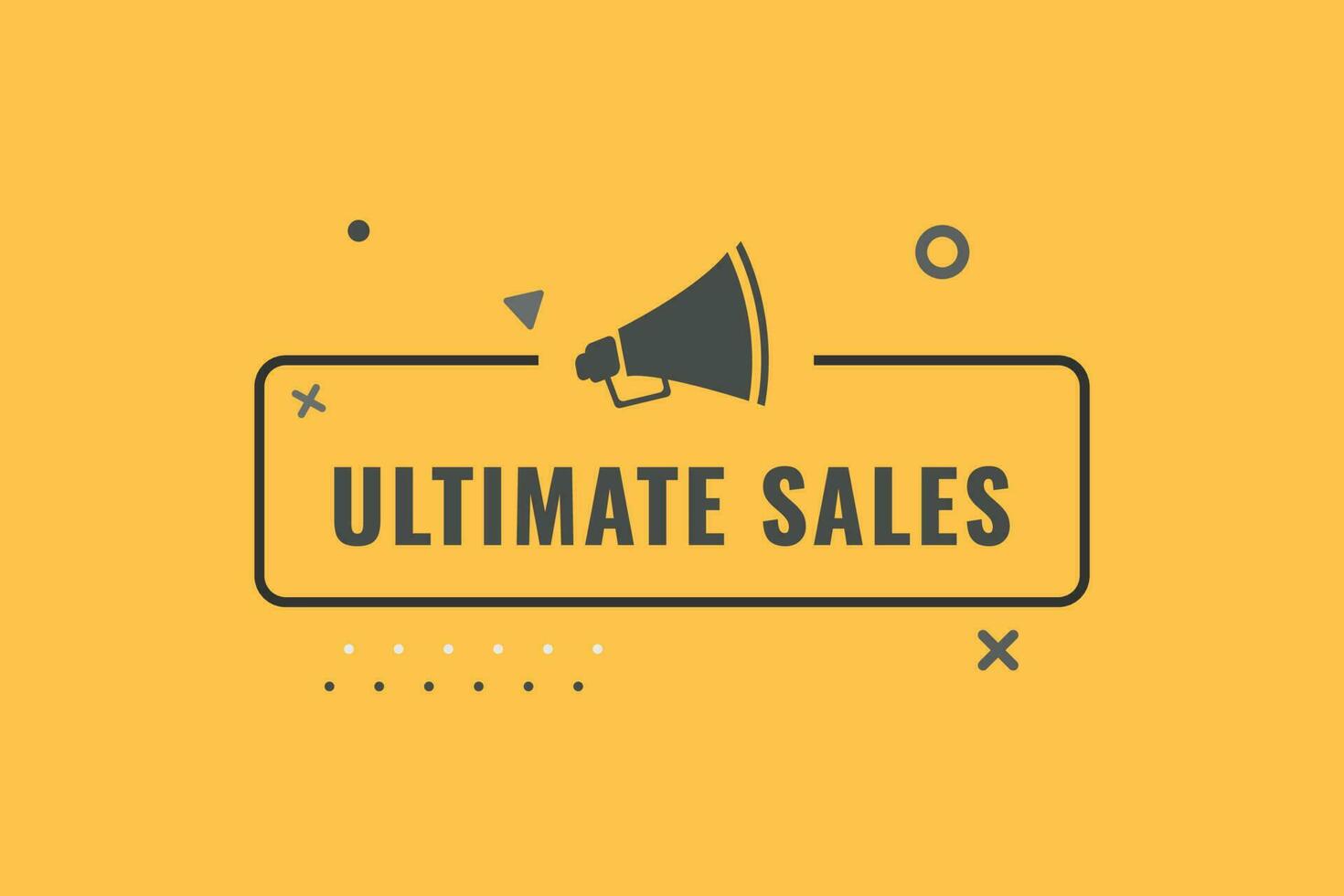 Ultimate Sales Button. Speech Bubble, Banner Label Ultimate Sales vector