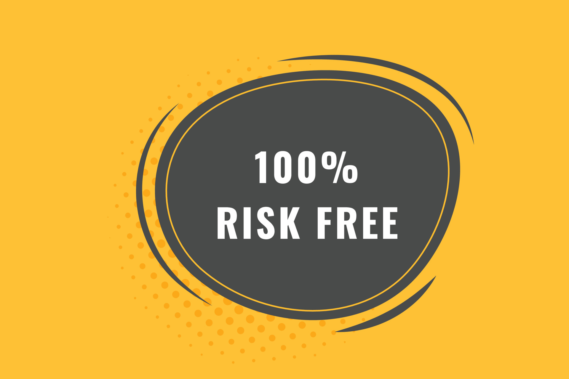 100 Risk Free Button. Speech Bubble, Banner Label 100 Risk Free