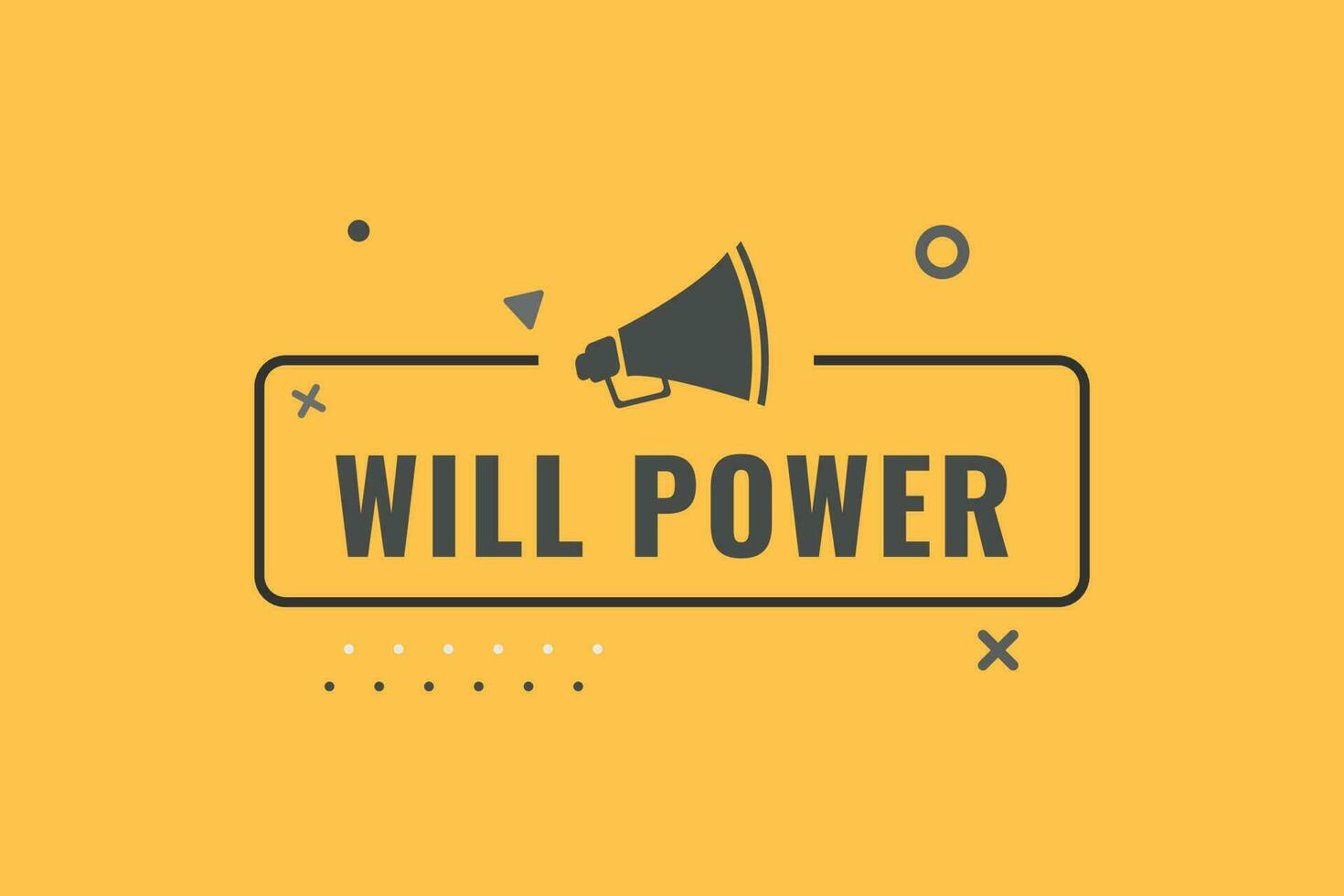Will Power Button. Speech Bubble, Banner Label Will Power vector
