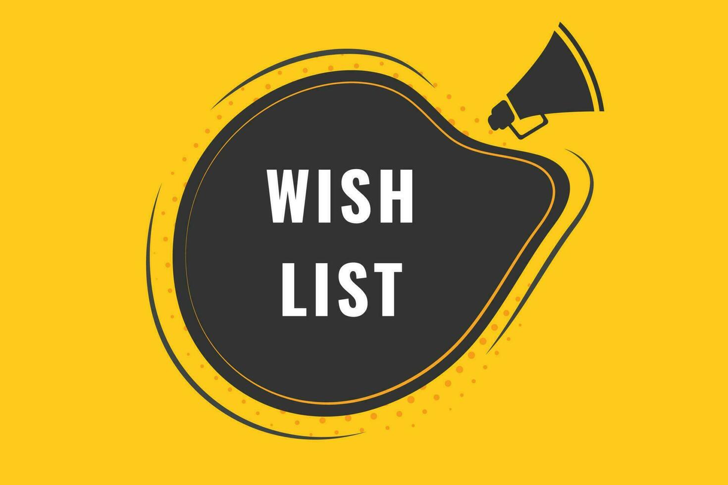 Wish List Button. Speech Bubble, Banner Label Wish List vector