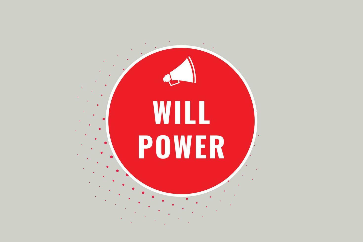 Will Power Button. Speech Bubble, Banner Label Will Power vector