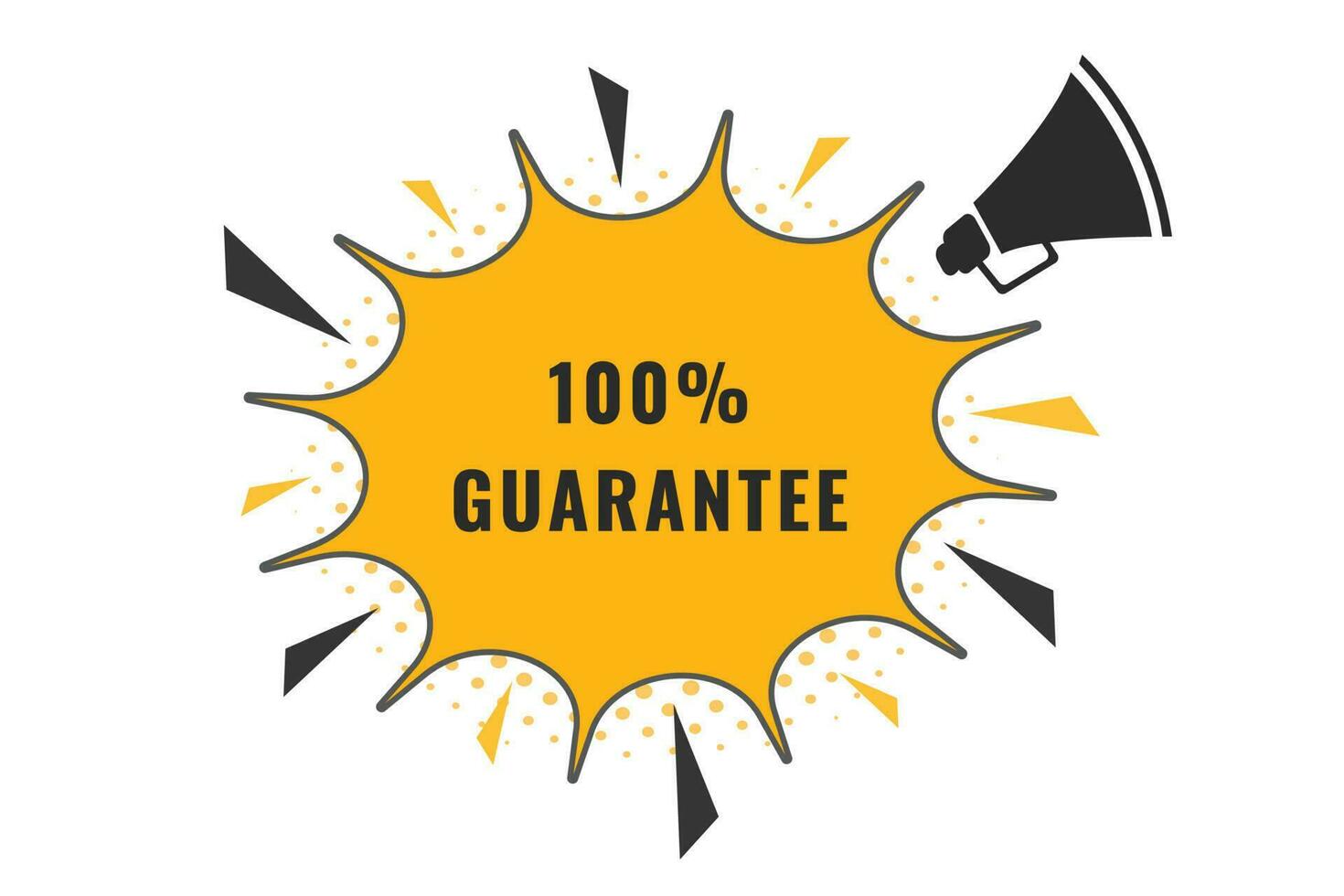 100 Guarantee Button. Speech Bubble, Banner Label 100 Guarantee vector