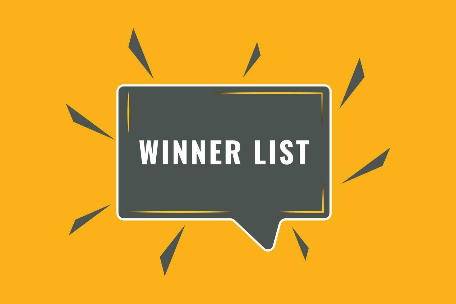 Winner List Button. Speech Bubble, Banner Label Winner List vector