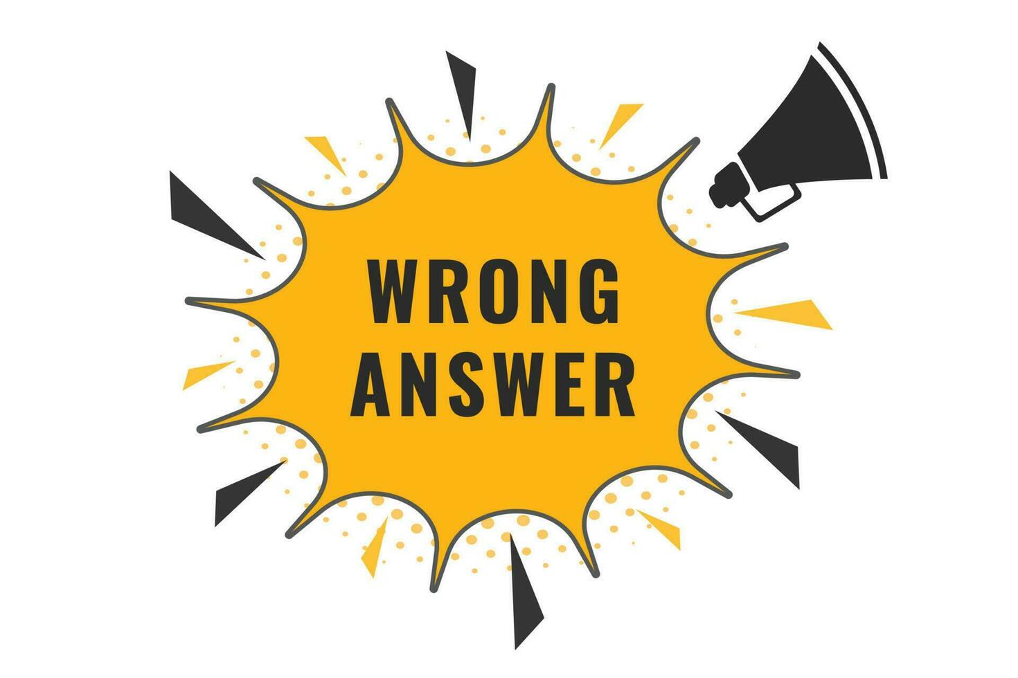 Wrong Answer Button. Speech Bubble, Banner Label Wrong Answer vector