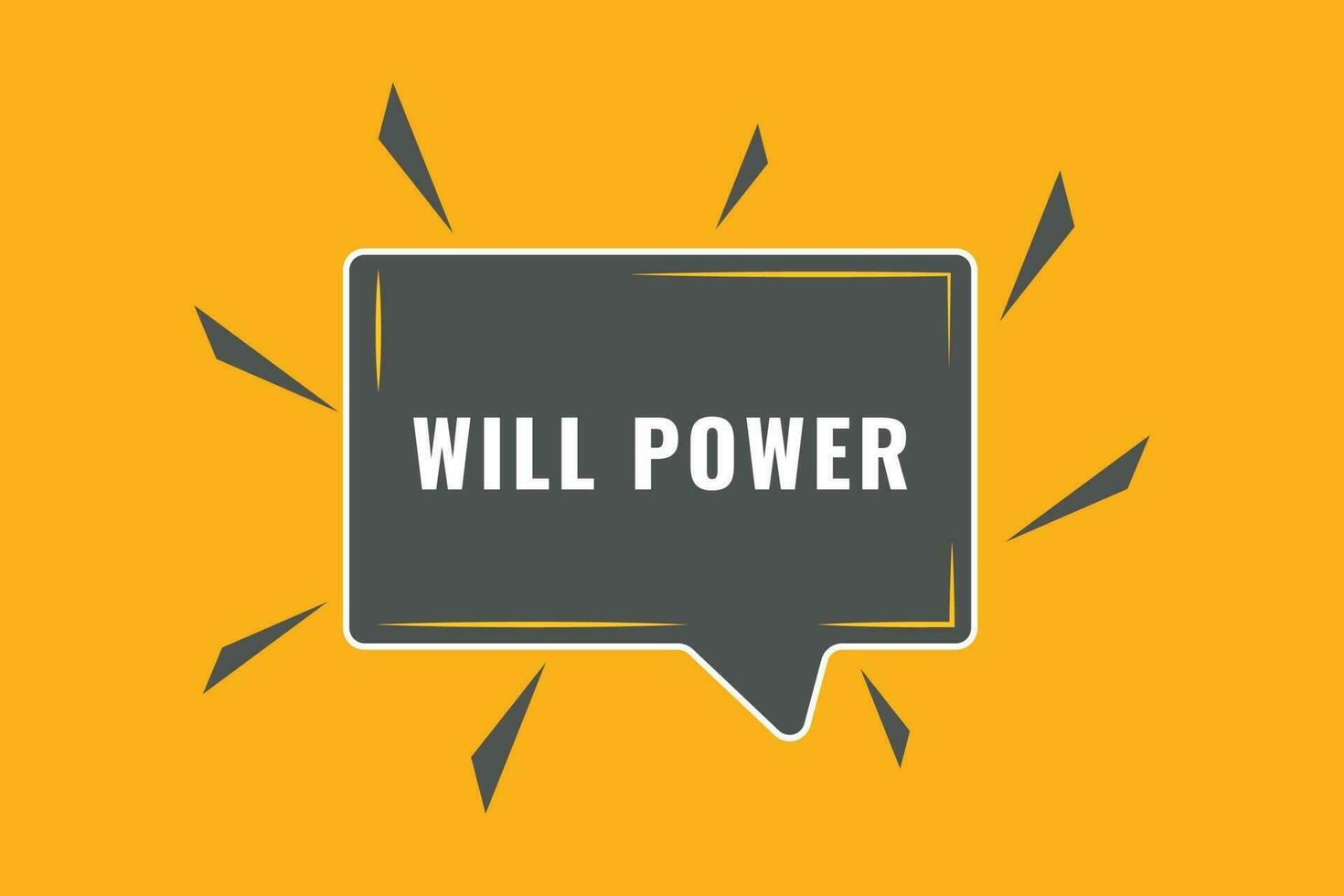 Will Power Button. Speech Bubble, Banner Label Will Power vector