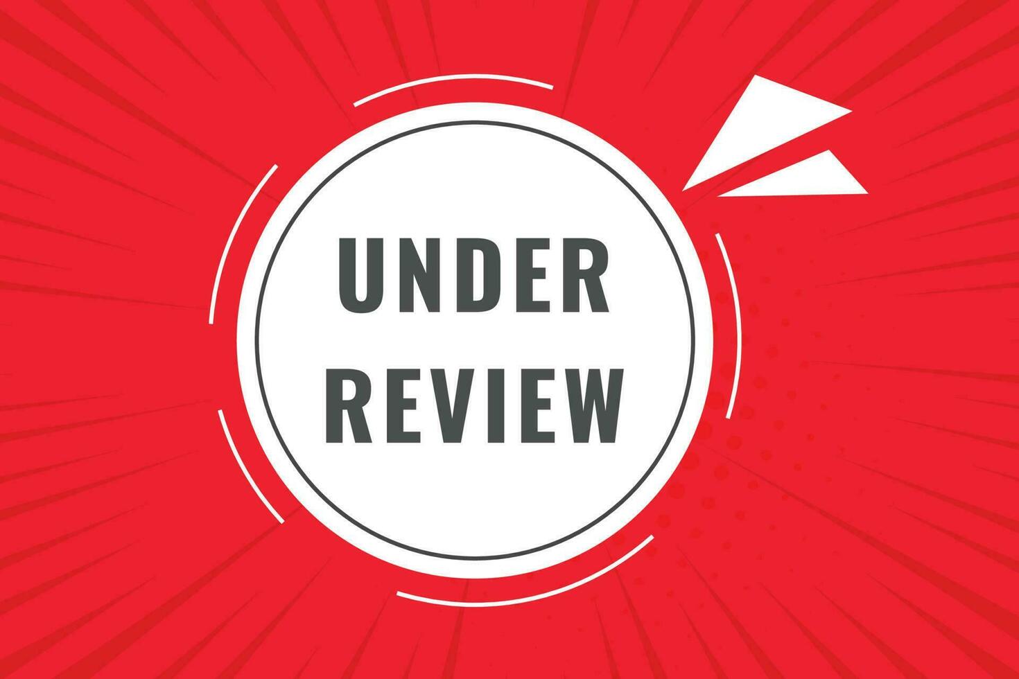 Under Review Button. Speech Bubble, Banner Label Under Review vector