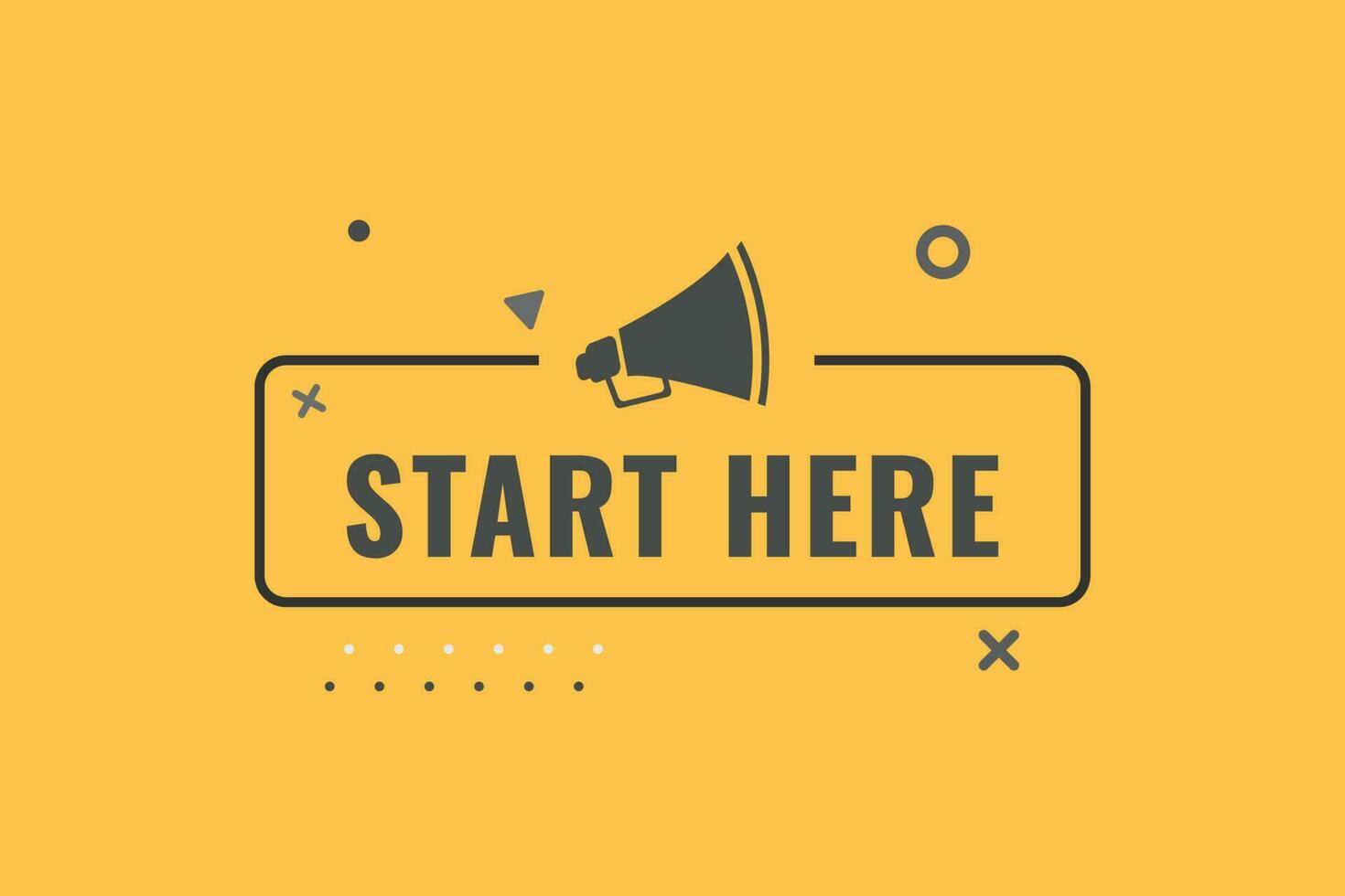 Start Here Button. Speech Bubble, Banner Label Start Here vector
