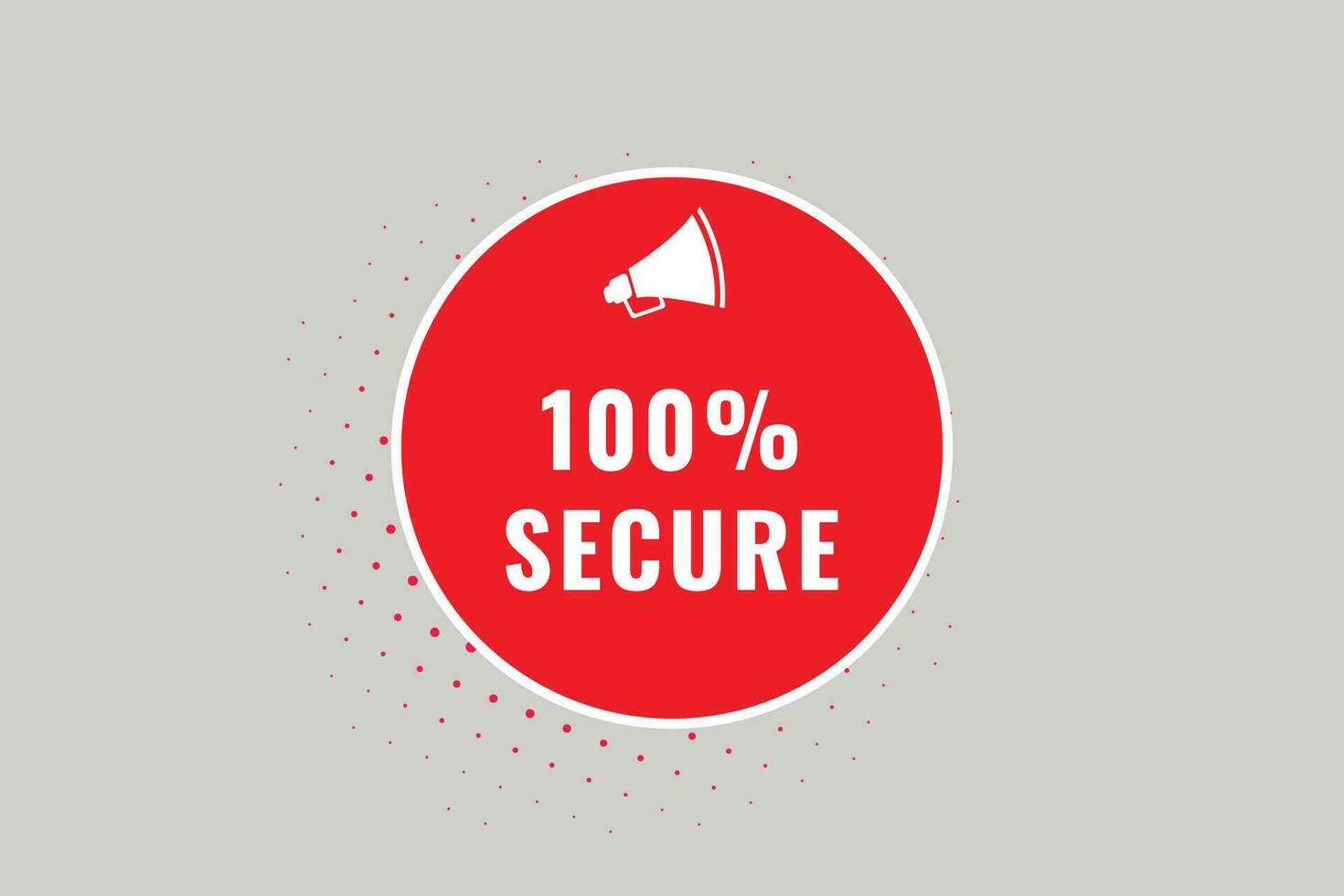 100 Secure Button. Speech Bubble, Banner Label 100 Secure vector