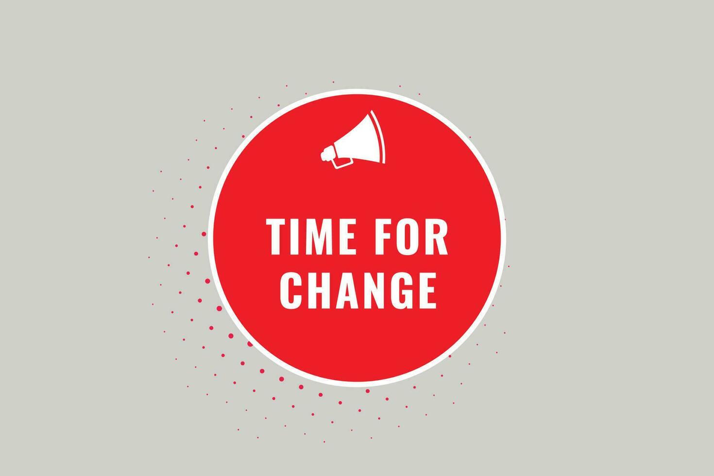 Time for Chance Button. Speech Bubble, Banner Label Time for Chance vector