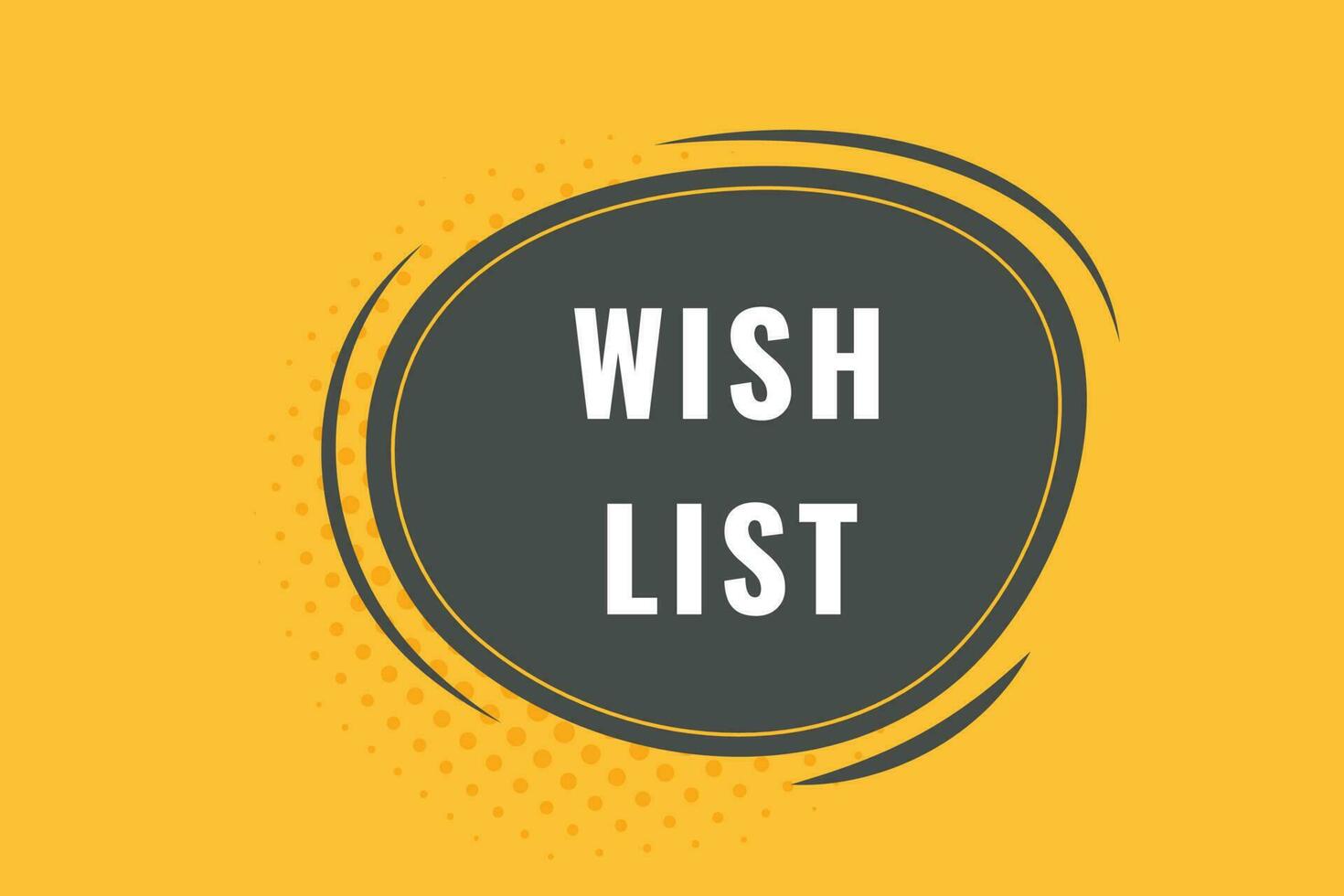 Wish List Button. Speech Bubble, Banner Label Wish List vector