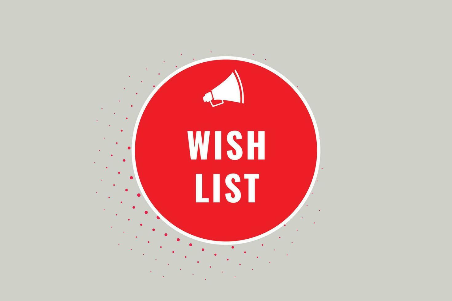 Wish List Button. Speech Bubble, Banner Label Wish List vector