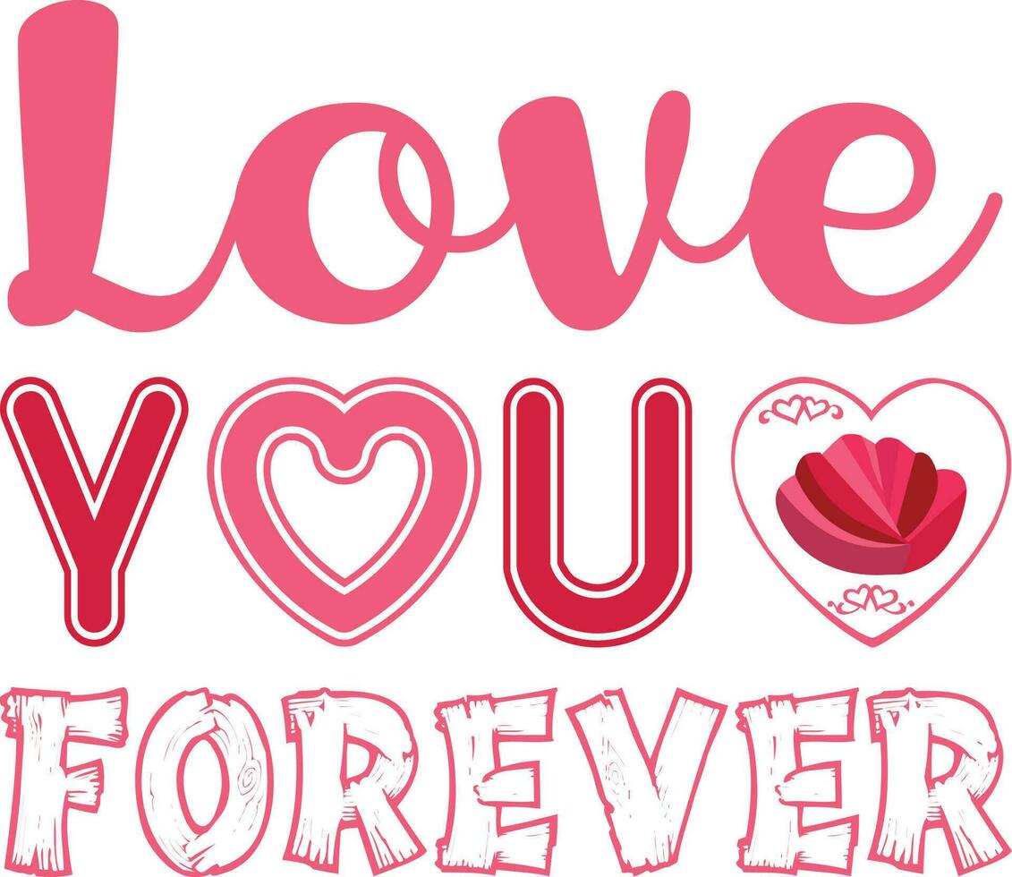 Love You Forever T-shirt Design vector