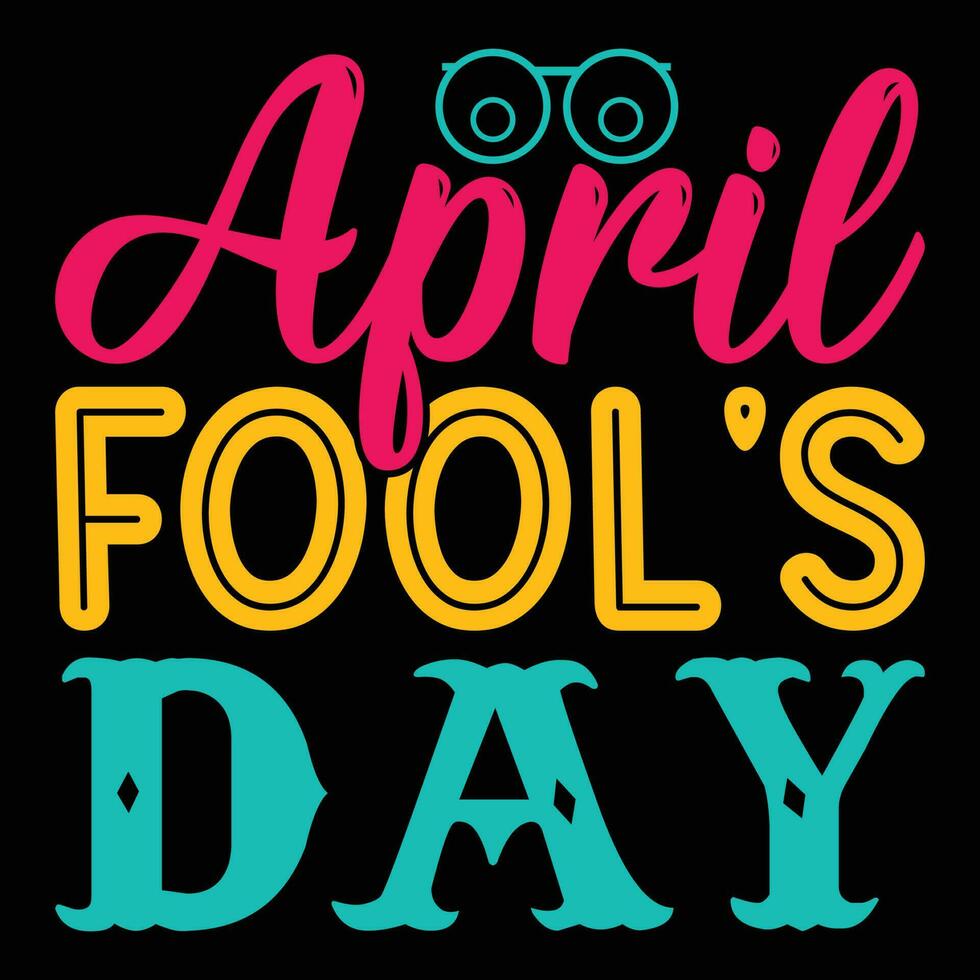 April Fool's Day T-shirt Design vector