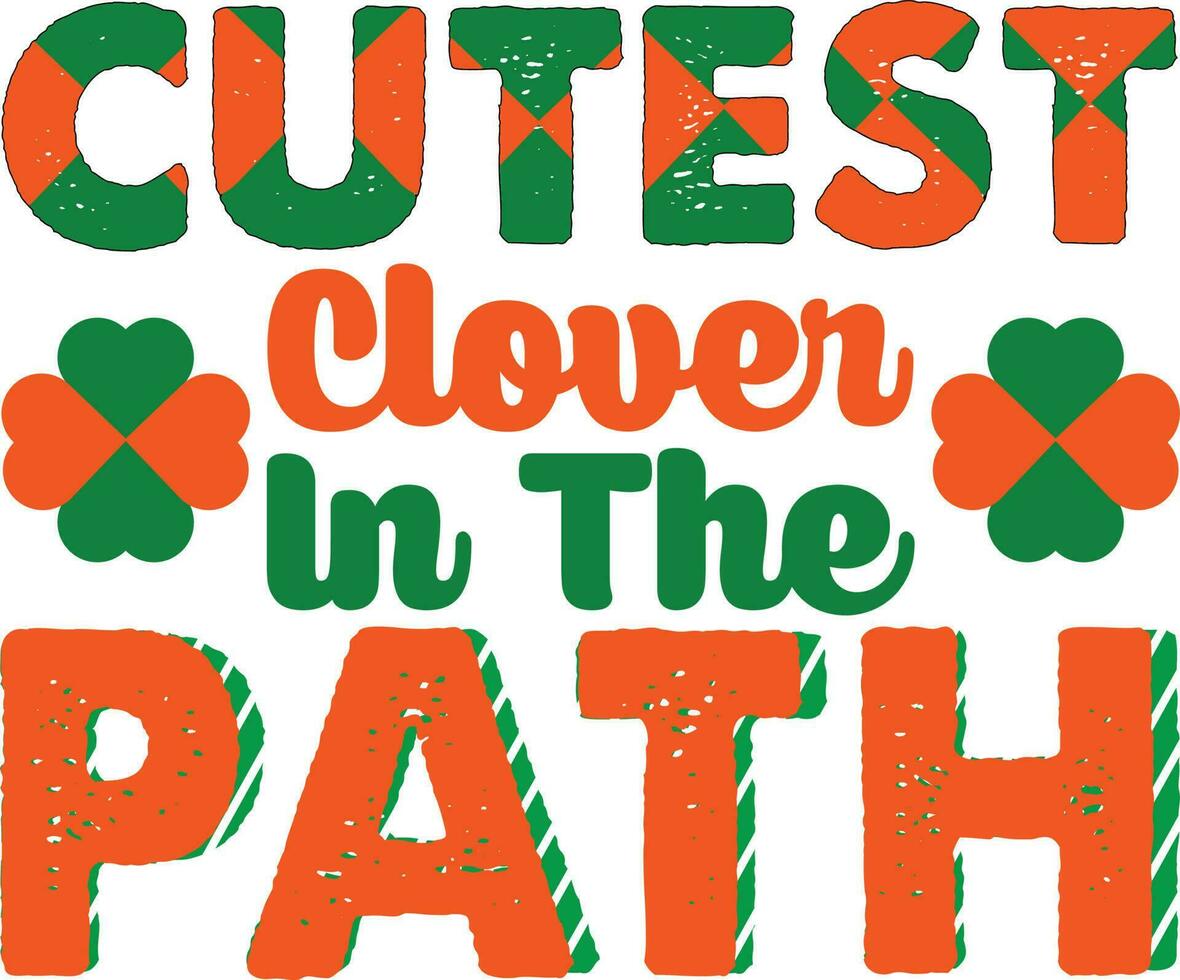 Cutest Clover in the Path T-shirt Design vector