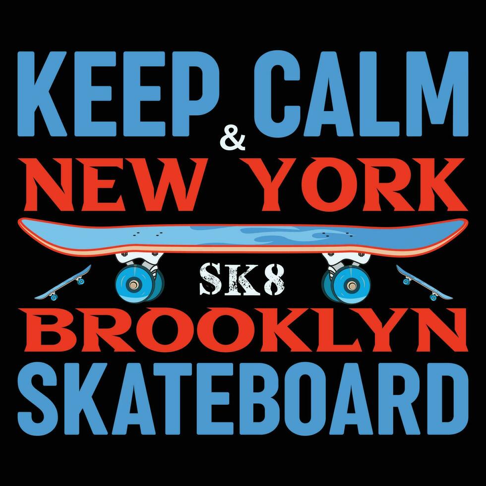 mantener calma patineta nuevo York brooklyn camiseta diseño vector